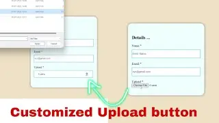 How to customize input file button/tag || Custom Upload button in html