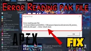 Apex Legends error reading pak file Fix