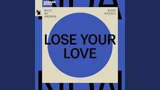 Lose Your Love