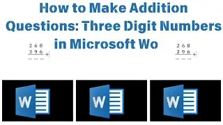 How to make addition questions using three-digit numbers in Microsoft Word.