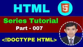 HTML 007 - Doctype HTML || HTML Beginner To Advanced Full Course Series Tutorial