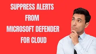 SUPPRESS ALERTS FROM MICROSOFT DEFENDER FOR CLOUD.