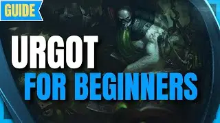 Urgot Guide for Beginners: How to play Urgot - League of Legends Season 12 Champion Guide