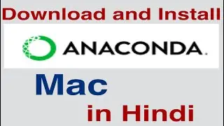 How to Install Anaconda | Install Anaconda on mac | Anaconda on Mac