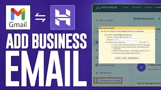 How to Add Your Hostinger Business Email in Gmail 2024 (Step by Step)