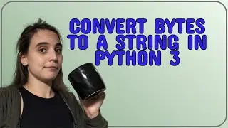 Convert bytes to a string in Python 3