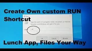 how to create own custom RUN shortcut for app, files and folders windows 11, 10