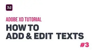 How to add and edit texts | Adobe XD Tutorial #3