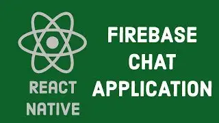 #1 React Native Chat App with Firebase Real Time Database