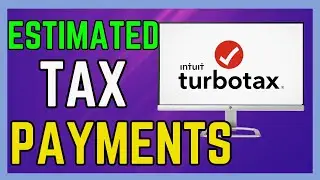 How To Enter Estimated Tax Payments In TurboTax Where To Enter Estimated Tax Payments In TurboTax
