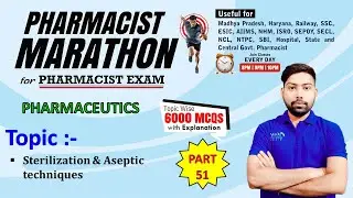 PHARMACIST EXAM MARATHON CLASS -51| P' Ceutics (2226-2275) Sterilization, Aseptic techniques