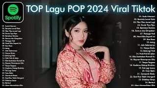 Lagu Pop Viral 2024 - Lagu Indonesia Terbaru 2024 - Spotify, Tiktok, Joox, youtube