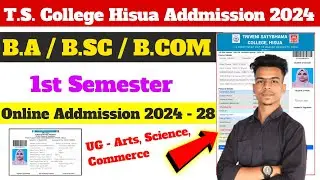 T.s. College Hisua Online Addmission B.A / B.Sc / B.Com 2024 - 2028 Season / T.s. College Hisua