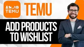 How To Add A Product To Wishlist In Temu