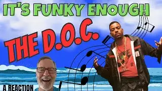 The D.O.C.  -  It's Funky Enough  -  A Reaction