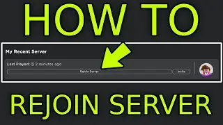 How To Rejoin Your Most Recent Roblox Server