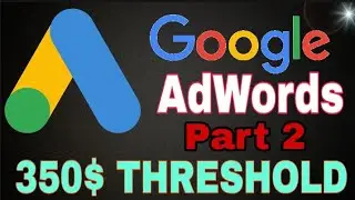 Google AdWords Thresh old Method | GoogleWords USA 350S Meth od | Google Ads Threshold Method Part 2