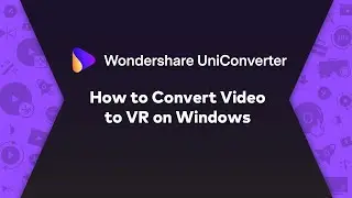 How to Convert Video to VR  - Wondershare UniConverter (Win) User Guide