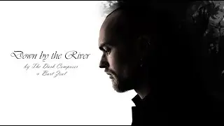 Down By The River (BG3) - Male Vocals - Bart Zeal & The Dark Composer