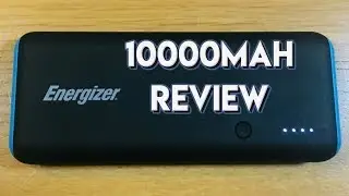 Energizer Max Power Bank 10000mah 2018 Review