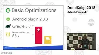 DroidKaigi 2018 - Faster Builds with Android Plugin for Gradle 3.0.0+ / Adarsh Fernando [EN]