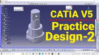 CATIA V5 Practice Design 2 for beginners | Catia Part modeling | Part Design | Engineer AutoCAD