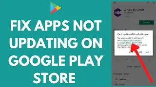 How To Fix Google Play Apps Not Updating Apps Problem 2021