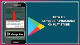 How to Leave Beta Programs on Play Store | Remove All Beta Programs from Google Play Store | Beta