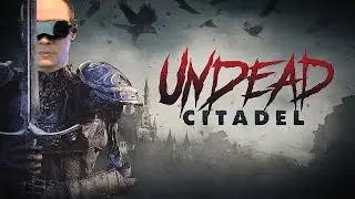 Undead Citadel - The cool zombie adventure is finally here! But... is it good?