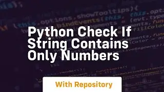 python check if string contains only numbers