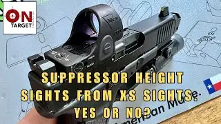 Suppressor height sights from XS sights,  Yes or No?