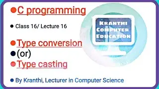 Type conversion| Type casting| implicit and explicit type conversion|c programming tutorial |class16