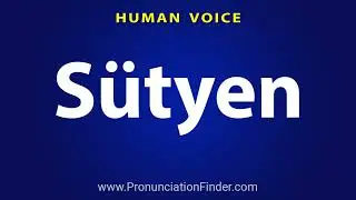 How To Pronounce Sutyen