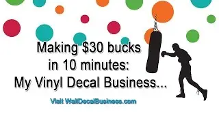 $30 Bucks in 10 Minutes | Vinyl Decal Business