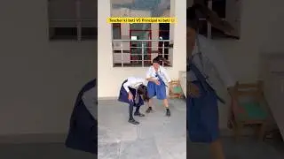 Teacher ki beti VS Principal ki beti 👧🏼 