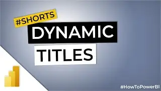 DYNAMIC TITLES in Power BI 