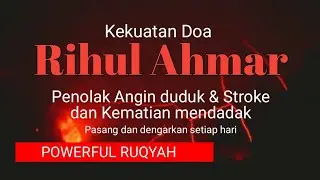 Doa Rihul Ahmar Penolak Stroke dan Kematian Mendadak