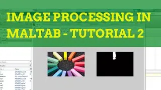 Image Processing in MATLAB Tutorial 2 - Color Thresholding