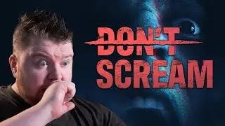 DON'T SCREAM IS TERRIFYING