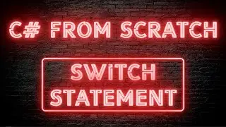 C# From Scratch - 02.07 Switch statement