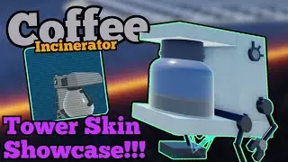 Coffee Incinerator Special Skin Showcase!!! | FNAF: Tower Defense! | Roblox