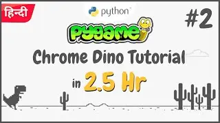Pygame Tutorial for Beginners | Chrome Dino Game in Python 