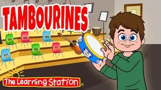 Tambourines ♫ Kid's Musical Instruments ♫ Kids Songs by The Learning Station