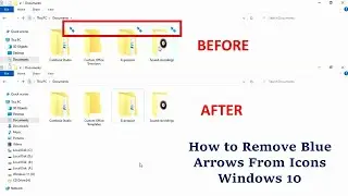 How to Remove Blue Arrows From Icons Windows 10