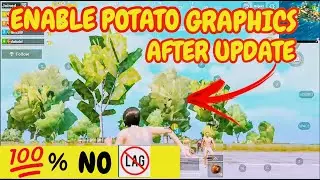 ENABLE TRUE POTATO GRAPHICS IN PUBG MOBILE AFTER UPDATE | ARCTIC MODE | 100% WITH PROOF WITH NO LAGS