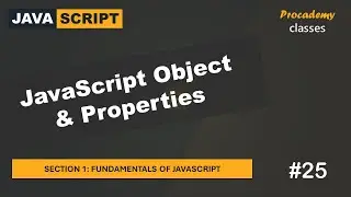 #25 JavaScript Object & Properties | Fundamentals of JavaScript | A Complete JavaScript Course