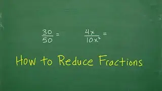 How to Reduce a Fraction – Step by Step…