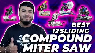 Top 5 Best 12 Sliding Compound Miter Saws Review in 2024