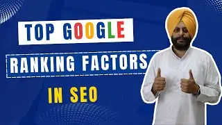 What Are SEO Ranking Factors in 2024 & How To Improve Google Ranking? | Google Ranking Factors 2024