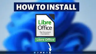 How to install Office on Windows 11 - Libre Office Installation Tutorial
